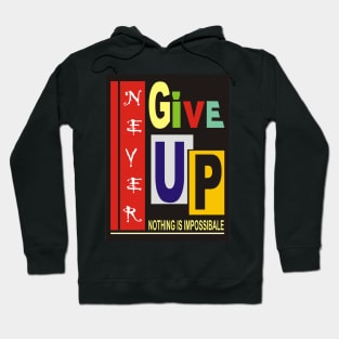 never give up Hoodie